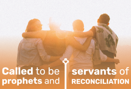 Llamados a ser profetas y servidores de la reconciliación